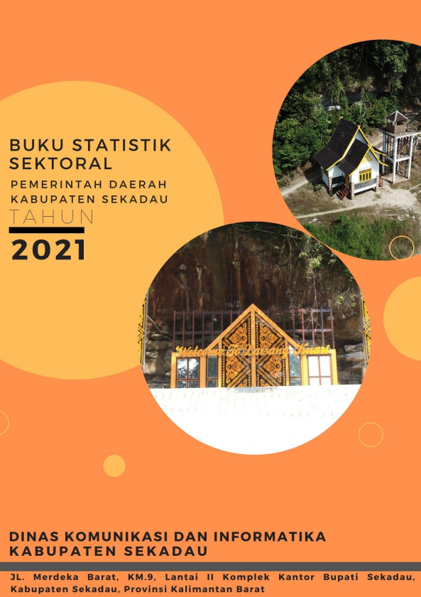 Buku Statistik Sektoral Pemerintah Daerah Kabupaten Sekadau Tahun 2021