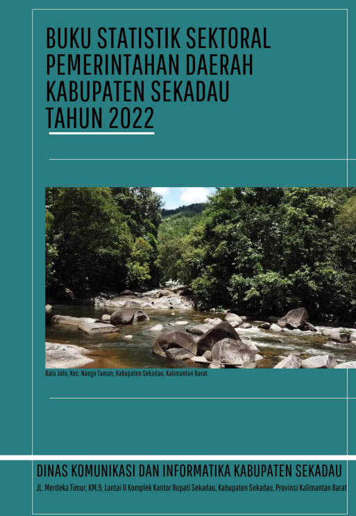 Buku Statistik Sektoral Pemerintah Daerah Kabupaten Sekadau Tahun 2022